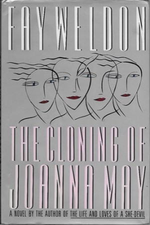 Cloning of Joanna May, The (SIGNED COPY)by: Weldon Fay
