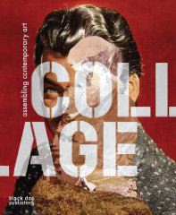 Collage: Assembling Contemporary Artby: Craig (Editor), Blanche