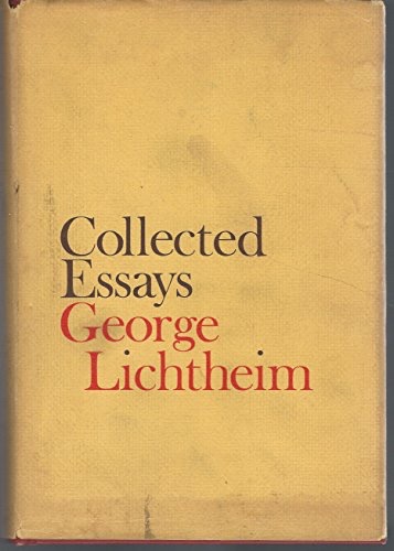 Collected Essaysby: Lichtheim, George
