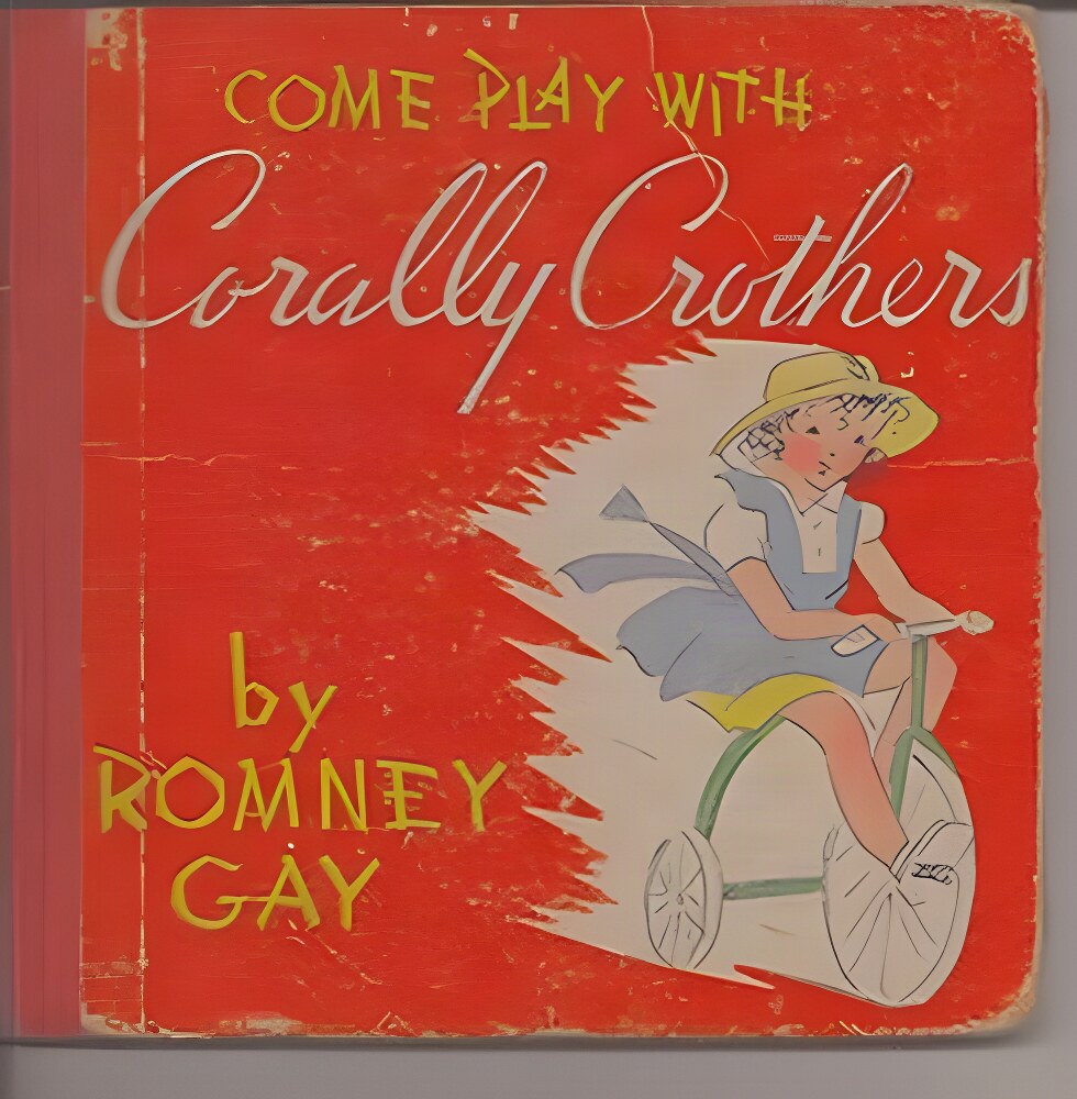 Come Play with Corally Crothersby: Gay, Romney