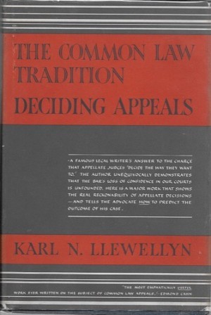Common Law Tradition: Deciding Appeals (SIGNED COPY)by: Llewellyn, Karl N.