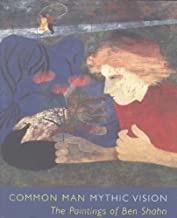 Common Man, Mythic Vision: The Paintings on Ben Shahnby: Chevlowe, Susan
