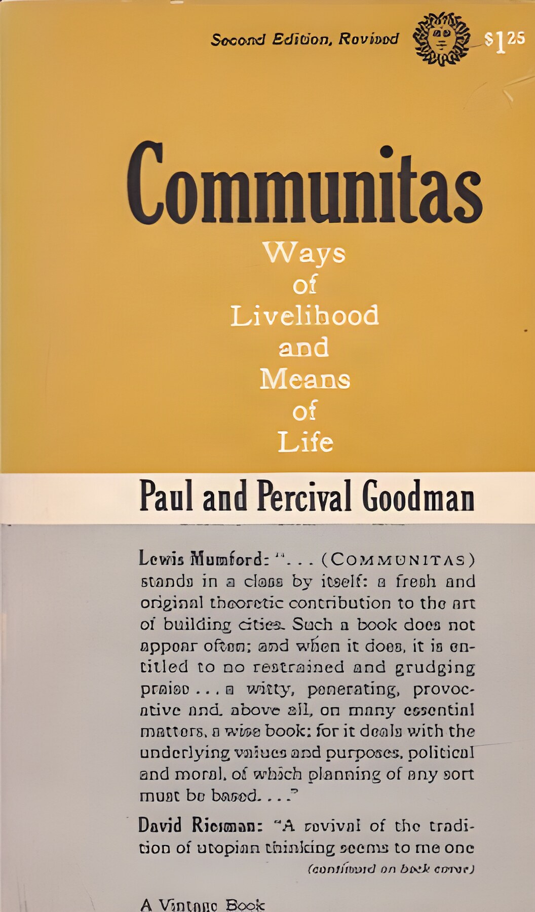 Communitas: Ways of Livliehood and Means of Life by: Paul and Percival Goodman 