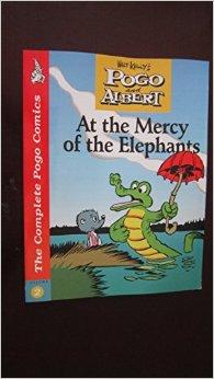 Complete Pogo Comics, Vol. 2: At the Mercy of the Elephantsby: Kelly, Walt