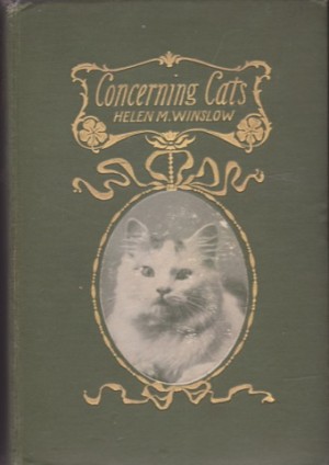 Concerning Cats; My Own and Some Othersby: Helen M. Winslow