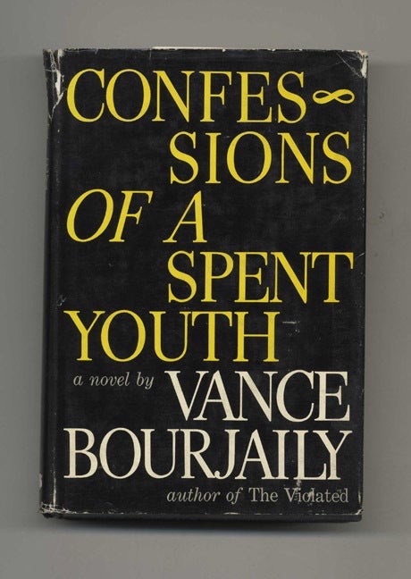 Confessions of a Spent Youth by: Vance Bourjaily