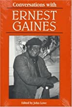 Conversations with Ernest Gainesby: Lowe, John (Editor)