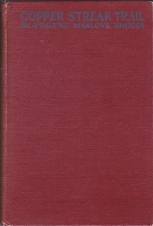 Copper Streak Trailby: Rhodes, Eugene Manlove 