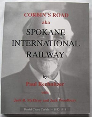 Corbin's Road aka Spokane International Railwayby: Paul Rechnitzer,Jack R. McElroy, Jack Woodbury