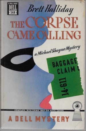 Corpse Came Calling, The: A Michael Shayne Mysteryby: Halliday, Brett