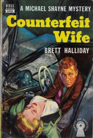 Counterfeit Wife: A Mike Shayne Mysteryby: Halliday, Brett