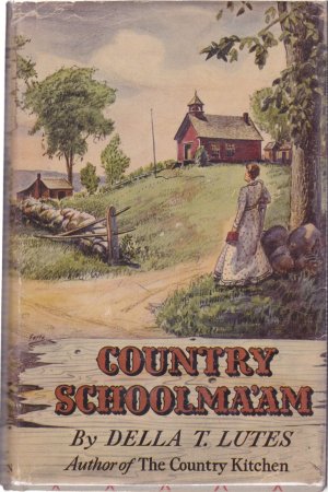 Country Schoolma'amby: Della T. Lutes 