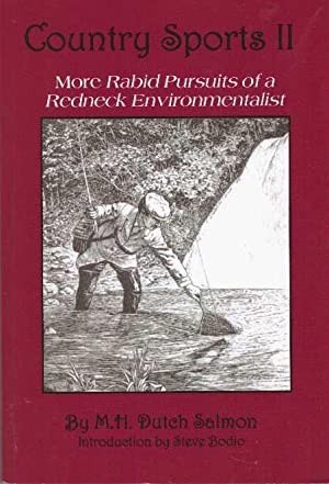 Country Sports II: More Rabid Pursuits of a Redneck Environmentalist by: Salmon, M.H.