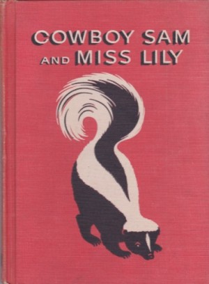 Cowboy Sam and Miss Lilyby: Chandler, Edna Walker
