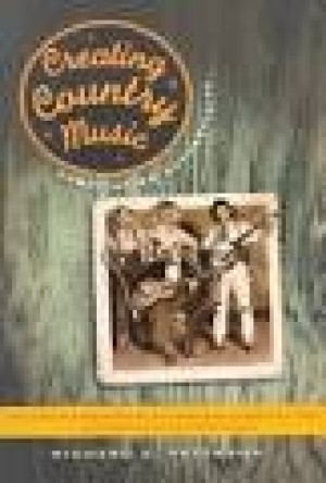 Creating Country Music: Fabricating Authenticityby: Richard A. Peterson 