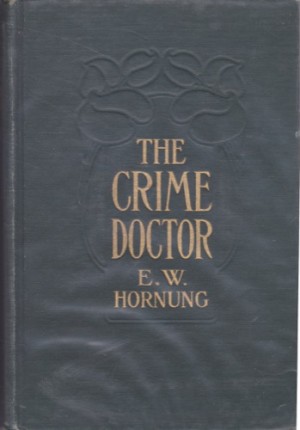 Crime Doctor, Theby: Hornung, E. W.