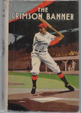 Crimson Banner, The: A Story of College Baseballby: Moffat, William D. 