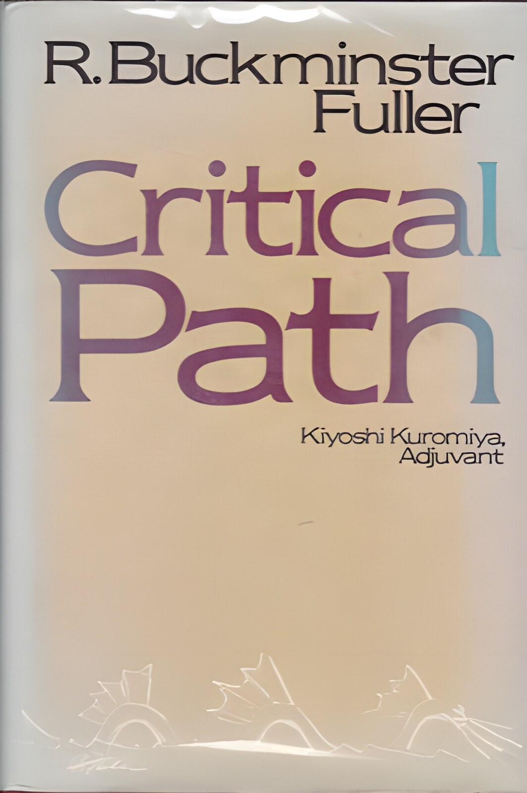 Critical Path by: Fuller, R. Buckminster 