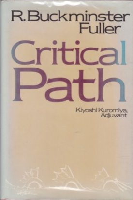 Critical Path by: Fuller, R. Buckminster 