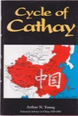 Cycle Of Cathay: An Historical Perspectiveby: Young, Arthur N. 
