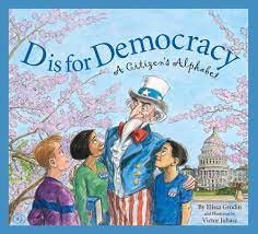 D is for Democracy: A Citizen's Alphabet (SIGNED COPY)by: Grodin, Elissa 