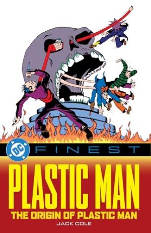 DC Finest: Plastic Man; The Origin of Plastic Man by: Jack Cole