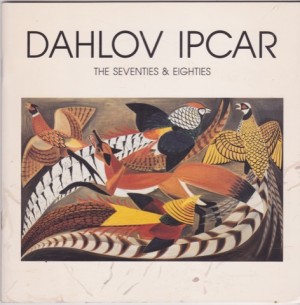 Dahlov Ipcar: The Seventies & Eighties:by: Ipcar, Dahlov 
