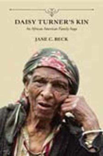 Daisy Turner's Kin: An African American Family Saga (INSCRIBED COPY)by: Beck, Jane C.