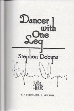 Dancer with One Leg (SIGNED COPY)by: Dobyns, Stephen