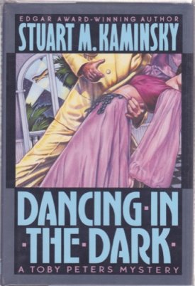 Dancing in the Darkby: Kaminsky, Stuart M.