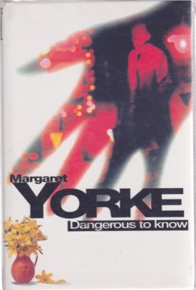 Dangerous to Knowby: Yorke, Margaret