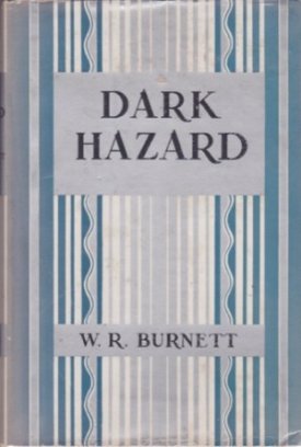 Dark Hazardby: Burnett, W.R.