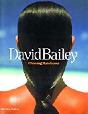 David Bailey: Chasing Rainbowsby: Bailey, David and Robin Muir
