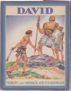 David - From the Story Told in the First Book of Samuel and the First Book of Kings (SIGNED COPY)by: Petersham, Maud/Miska Petersham