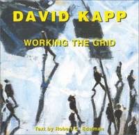 David Kapp: Working the Grid Paintings 1980- 2000by: Kapp, David
