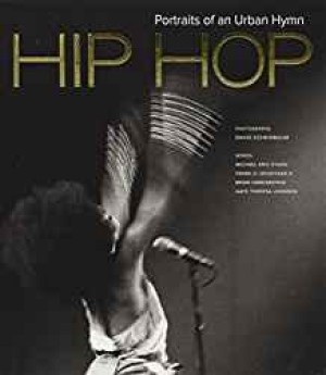 David Scheinbaum: Hip Hop, Portraits of an Urban Hymnby: Dyson, Michael