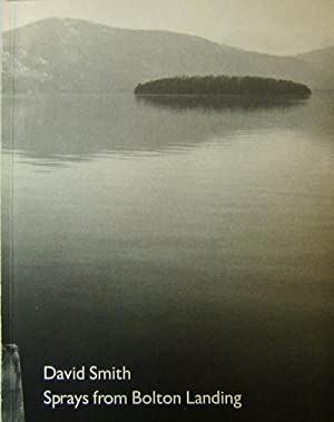 David Smith:  Sprays from Bolton Landingby: Ameringer, Will/ David Smith
