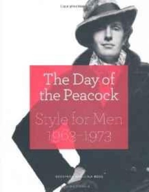 Day of the Peacock: Style for Men 1963-1973by: Ross, Geoffrey Aquilana