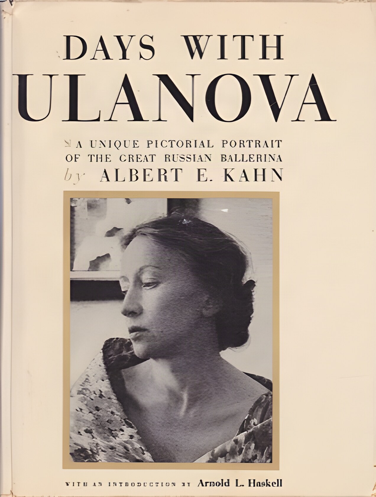 Days with Ulanova (INSCRIBED COPY)by: Kahn, Albert E.