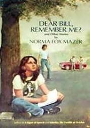 Dear Bill Remember Me? And Other Storiesby: Mazer, Norma Fox