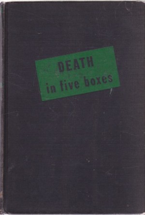 Death in Five Boxesby: Carter Dickson