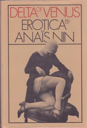 Delta of Venus: Erotica by: Anais Nin