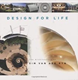 Design For Life: The Architecture of Sim Van der Rynby: Sim Van Der Ryn