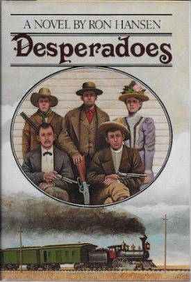 Desperadoes (SIGNED COPY)by: Hansen, Ron