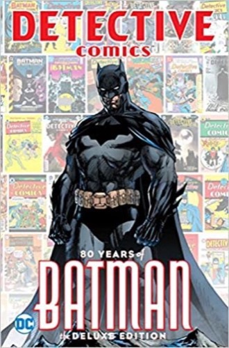 Detective Comics: 80 Years of Batman. The Deluxe Editionby: Kane, Bob/ Finger, Bill 