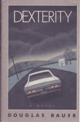 Dexterity: A Novelby: Bauer, Douglas