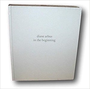 Diane Arbus: In the Beginningby: Rosenheim, Jeff L 