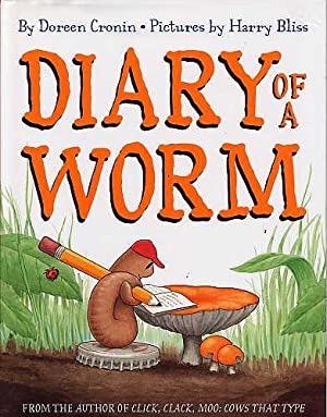 Diary of a Worm (SIGNED COPY)by: Doreen Cronin/Harry Bliss