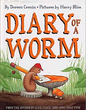 Diary of a Worm (SIGNED COPY)by: Doreen Cronin/Harry Bliss