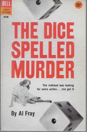 Dice Spelled Murder, Theby: Fray, Al